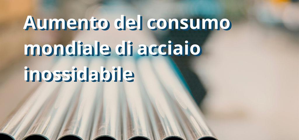 Aumento del consumo mondiale di acciaio inossidabile