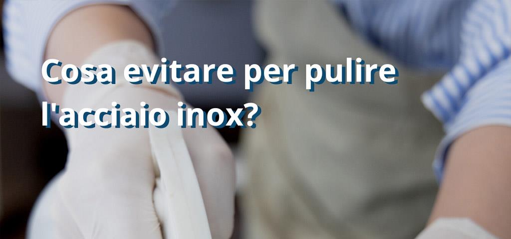 Alcune facili soluzioni per pulire l’acciaio inox in modo naturalmente efficace 