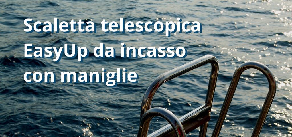Scaletta telescopica EasyUp da incasso con maniglie