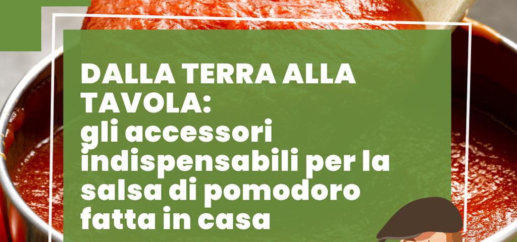 Salsa di pomodoro fatta in casa: accessori indispensabili
