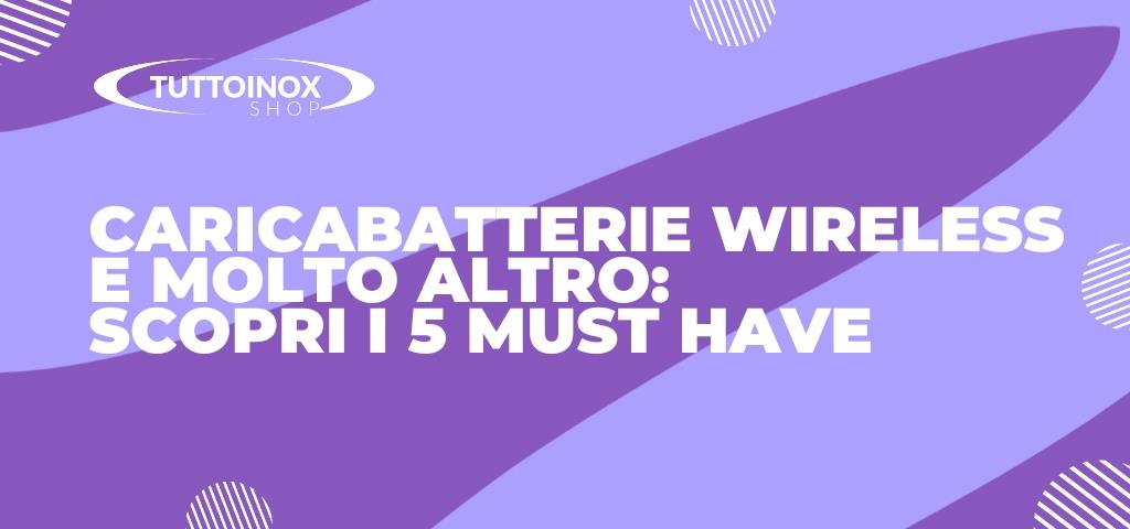 Must have per la barca: Caricabatterie wireless e gli altri accessori per una navigazione serena