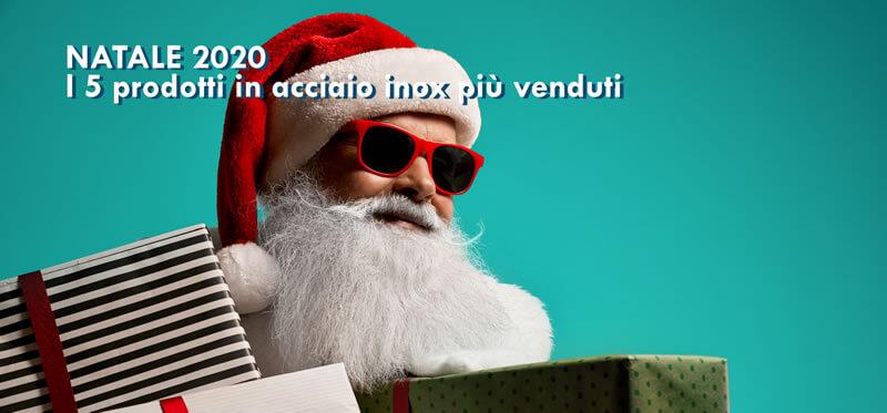 Natale 2020: i 5 prodotti in acciaio inox più venduti